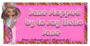 Stopped by - Jane