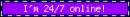 24/7 online