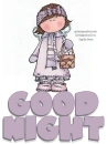 GOOD NIGHT, MAGNOLIA FAIRY GIRL, GREETINGS