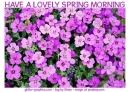 HAVE A LOVELY SPRING MORNING, FLOWERS, SEASONAL, SPRING