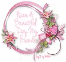 Have a Beautiful Day My Friend