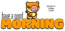have a good morning, ANIMALS, KIDS, BUBBLEGUM, TOONS