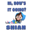 How's it going? Shian