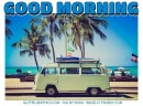 GOOD MORNING, SUMMER, VW VAN, SEASONS, BEACH