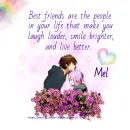 Mel - Best Friends - Laugh - Smile - Live Better