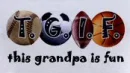 tgif this grandpaw is fun