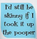 I'D BE SKINNER IF I 