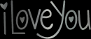 i love you