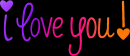 i love you!