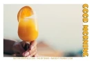 GOOD MORNING, ORANGE JUICE, GREETINGS, TEXT