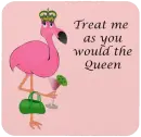TREAT ME AS YOU WOULD THE QUEEN