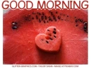GOOD MORNING, WATERMELON, FOOD, TEXT, GREETINGS