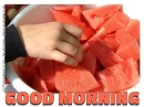 GOOD MORNING, WATERMELON, FOOD, TEXT, GREETINGS