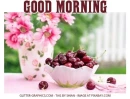 GOOD MORNING, CHERRIES, FOOD, TEXT, GREETINGS