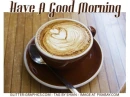 Have A Good Morning
