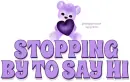 STOPPING BY TO SAY HI, PURPLE, TEDDY BEARS, CUTE