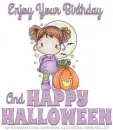ENJOY YOUR BIRTHDAY & HAPPY HALLOWEEN