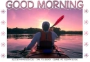 GOOD MORNING, SUNRISE, KAYAK, NATURE, TEXT