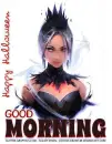 GOOD MORNING.. HAPPY HALLOWEEN