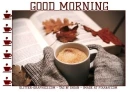 GOOD MORNING, COFFEE, CUTE, FALL, TEXT