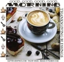 GOOD MORNING.. THANKSGIVING BLESSINGS