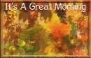 It's A Great Morning, LEAVES, NATURE, FALL, TEXT