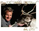 Enjoy The Holidays My Friend, GORDON RAMSAY, CHRISTMAS