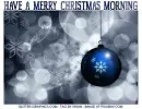 HAVE A MERRY CHRISTMAS MORNING 