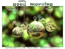 GOOD MORNING, ORNAMENTSM CHRISTMAS, TEXT