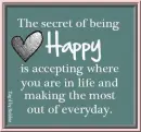 The Secret of being Happy . .