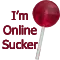 I'm Online Sucker