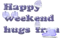 happy weekend hugs fran