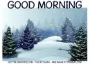 GOOD MORNING, TREES, WINTER, SNOW, TEXT