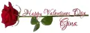 HAPPY VALENTINES DAY.. GINA, FLOWERS, HOLIDAYS, TEXT