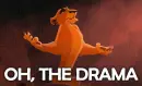 tiger saying "OH, THE DRAMA"