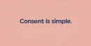 Consent is simple. If it's not yes, it's no.