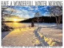 HAVE A WONDERFULL WINTER MORNING, SNOWING, TEXT