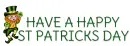 HAVE A HAPPY ST PATRICKS DAY, LEPRECHAUN, HOLIDAYS, TEXT