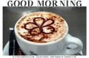 GOOD MORNING, HOLIDAYS, ST PATTYS, COFFEE, TEXT