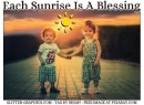 EACH SUNRISE IS A BLESSING, CHILDREN, MORNING