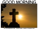 GOOD MORNING, CROSS, SUNRISE, TEXT