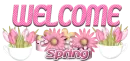 Welcome Spring