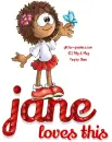 Jane loves this, GG RELATED, TOONS, GIRL, TEXT