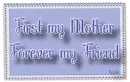 First my Mother....