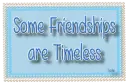 Some friendships are timeless
