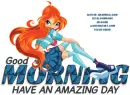GOOD MORNING.. HAVE AN AMAZING DAY