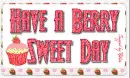 Have a Berry Sweet Day
