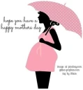 hope you have a happy mothers day