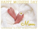 HAPPY MOTHERS DAY.. MOM, DAISY, BABY, TEXT
