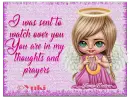 I was sent to watch over you